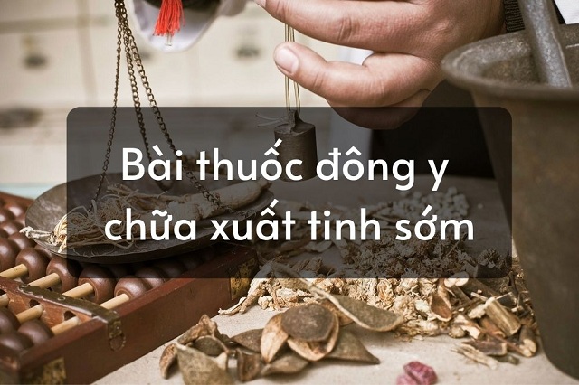 Chữa xuất tinh sớm bằng Đông Y tốt hay không bạn nên dựa vào ưu và nhược điểm khi dùng
