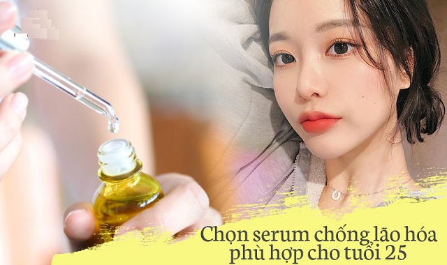 Serum chống lão hóa da rất cần thiết cho chị em phụ nữ bước vào tuổi 25