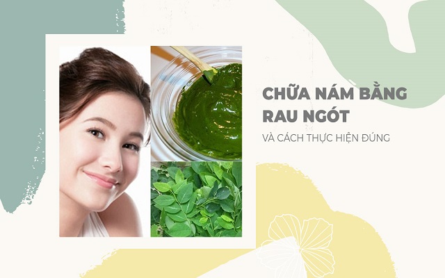 Trị nám da với rau ngót